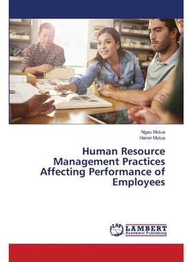 预订 Human Resource Management Practices Affecting Performance of Employees: 9786139840212