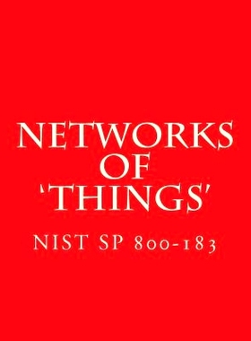 预订 NIST SP 800-183 Networks of ’Things’: 800-183: 9781547227945