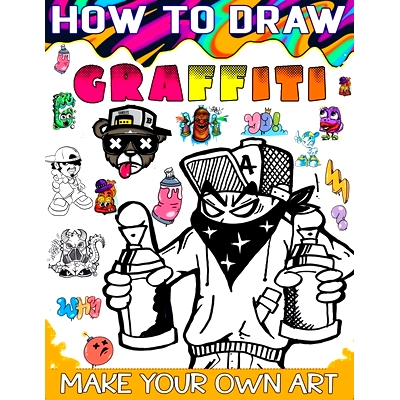 预订 How to draw graffiti: The Ultimate Guide to Creating Eye-Catching Graffiti Art: 9798858264095