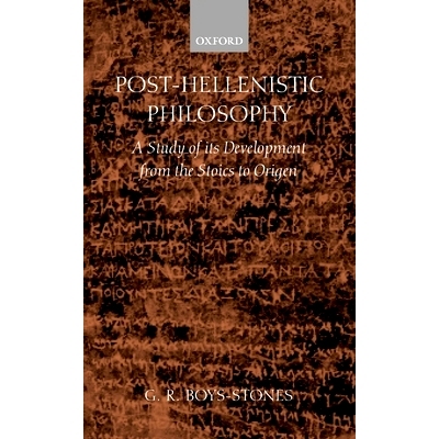 预订 Post-Hellenistic Philosophy: A Study of its Development from the Stoics to Origen 后希腊哲学：从斯多葛到奥利的发展