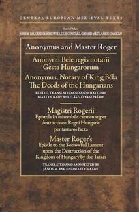 The Epistola Deeds Master Gesta 9789639776951 Miserabile Carme and Roger Hungarorum Hungarian; the Anonymus 预订