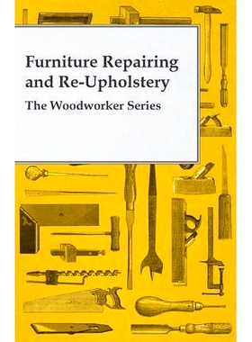 预订 Furniture Repairing and Re-Upholstery - The Woodworker Series
