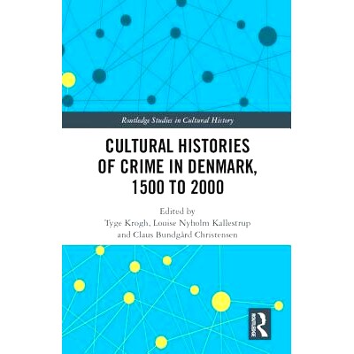预订 Cultural Histories of Crime in Denmark, 1500 to 2000 丹麦的犯罪文化史，1500*2000年: 9781138048515