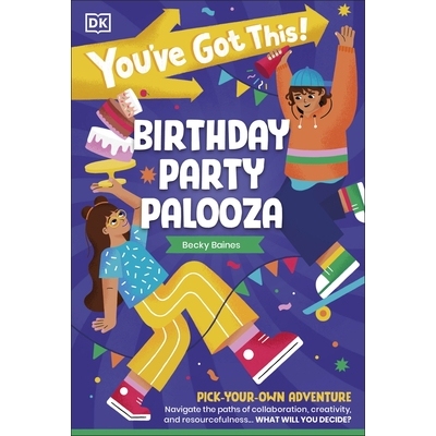 预订 You’ve Got This! Birthday Party Palooza: Pick Your Own Adventure: Pick Your Own Adventure 你一定成功了！生日派对狂