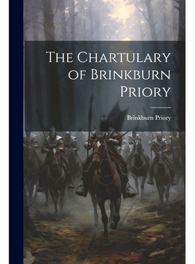 预订 The Chartulary of Brinkburn Priory: 9781021698889