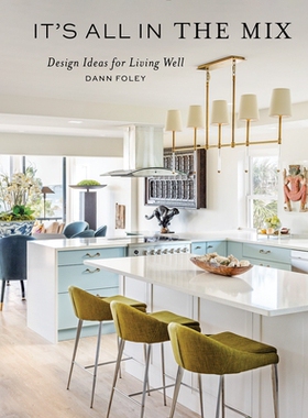 预订 It’s All in the Mix: Design Ideas for Living Well: Design Ideas for Living Well 一切都在混合：美好生活的设计理念: