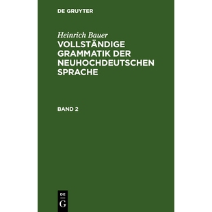 Neuhochdeut. Sprache Bd. 预订 Bnhdt Gram. 9783112667873 Vollst.