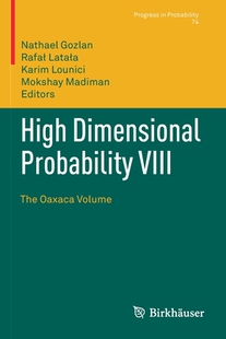 【预订】High Dimensional Probability VIII: The Oaxaca Volume