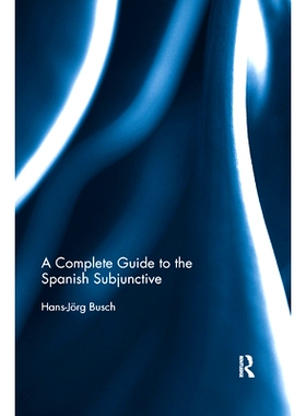 预订 A Complete Guide to the Spanish Subjunctive: 9780367875329