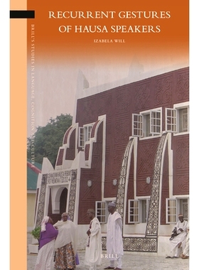 预订 Recurrent Gestures of Hausa Speakers 豪萨语者的重复手势: 9789004449787