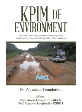 预订 Kpim of Environment: Studies in Sustainable Environment: Projecting Active and Responsive Ecology in Technology, Ca