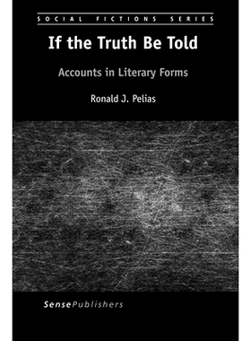 预订 If the Truth Be Told: Accounts in Literary Forms 如果*被告知：文学形式的帐户: 9789463004558