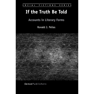 预订 If the Truth Be Told: Accounts in Literary Forms 如果*被告知：文学形式的帐户: 9789463004558