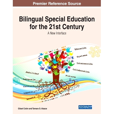 预订 Bilingual Special Education for the 21st Century: A New Interface 面向21世纪的双语特殊教育：新的界面: 9781799890447
