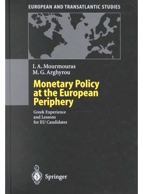 预订 Monetary Policy at the European Periphery: Greek Experience and Lessons for Eu Candidates: 9783540669326