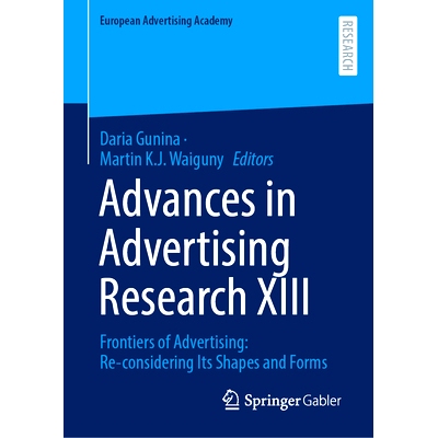 预订 Advances in Advertising Research XIII: Frontiers of Advertising: Re-considering Its Shapes and Forms: 9783658439354
