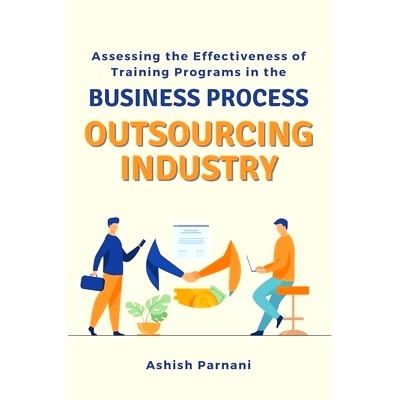 预订 Assessing the Effectiveness of Training Programs in the Business Process Outsourcing Industry: 9780970816993