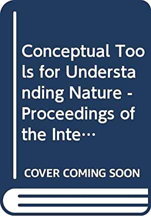 【预订】CONCEPTUAL TOOLS FOR UNDERSTANDING NATURE - PROCEEDINGS OF THE INTERNATIONAL SYMPOSIUM