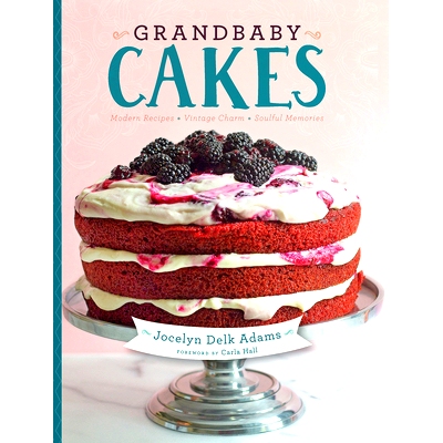 预订 Grandbaby Cakes: Modern Recipes, Vintage Charm, Soulful Memories