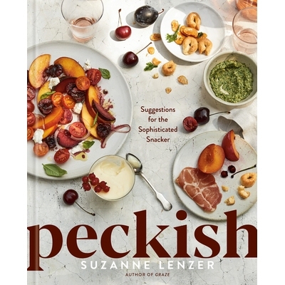预订 Peckish: Suggestions for the Sophisticated Snacker; A Cookbook: 9780593797006