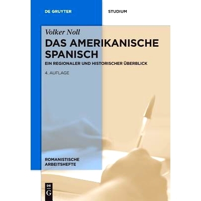 预订 Das amerikanische Spanisch: Ein regionaler und historischer Überblick 美国西班牙语: 9783110598421