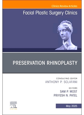 预订 Preservation Rhinoplasty, An Issue of Facial Plastic Surgery Clinics of North America: Volume 33-2 保留性鼻整形术，