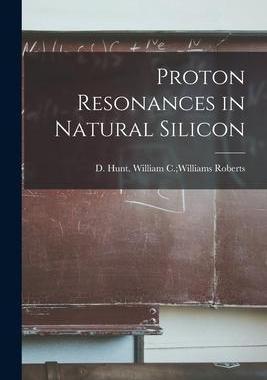 [预订]Proton Resonances in Natural Silicon 9781013415784