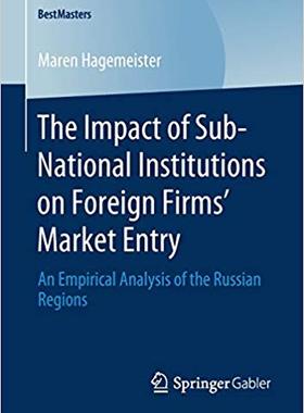 【预售】The Impact of Sub-National Institutions on Foreign Firms´ Market Entry