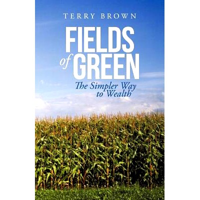 预订 Fields of Green: The Simpler Way to Wealth: 9781475954586
