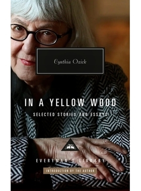 预订 In a Yellow Wood: Selected Stories and Essays: Selected Stories and Essays 黄色树林里：精选短篇小说和散文: 97818415