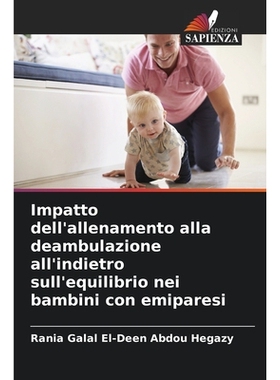 预订 Impatto dell’allenamento alla deambulazione all’indietro sull’equilibrio nei bambini con emiparesi: 978620939183
