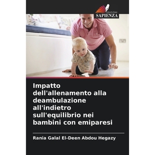 预订 Impatto dell’allenamento alla deambulazione all’indietro sull’equilibrio nei bambini con emiparesi: 978620939183