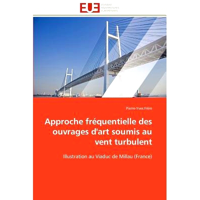 预订 Approche Fr Quentielle Des Ouvrages D’Art Soumis Au Vent Turbulent: 9786131598142