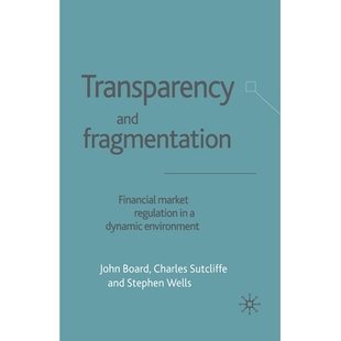 预订 Transparency and Fragmentation: Financial Market Regulation in a Dynamic Environment: 9781349430987
