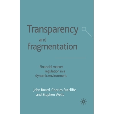 预订 Transparency and Fragmentation: Financial Market Regulation in a Dynamic Environment: 9781349430987