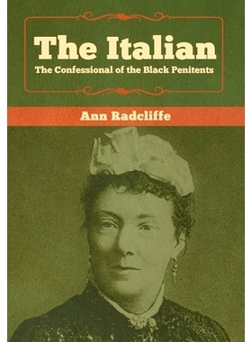 预订 The Italian: The Confessional of the Black Penitents: 9781618956941