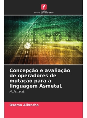 预订 Concepção e avaliação de operadores de mutação para a linguagem AsmetaL: 9786209195341