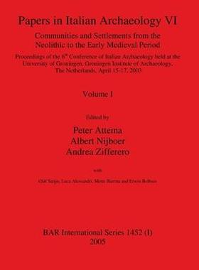 [预订]Papers in Italian Archaeology VI: Communities and Settlements from the Neolithic to the Early Mediev 9781841718897