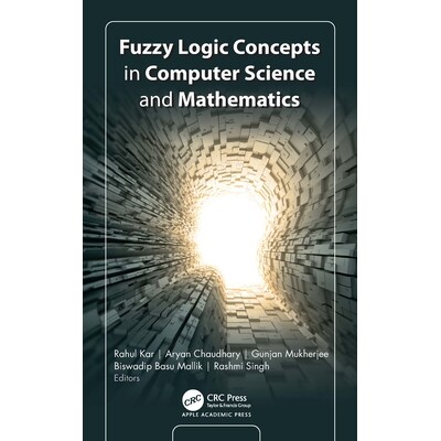 预订 Fuzzy Logic Concepts in Computer Science and Mathematics 计算机科学与数学的模糊逻辑概念 9781779643544