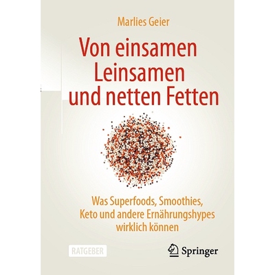 预订 Von einsamen Leinsamen und netten Fetten Was Superfoods, Smoothies, Keto und andere Ernährungshypes wirklich könn