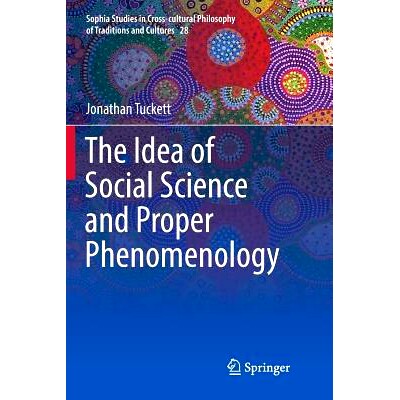 预订 The Idea of Social Science and Proper Phenomenology: 9783030063665