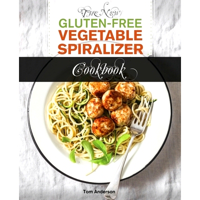 预订 The New Gluten Free Vegetable Spiralizer Cookbook: 101 Tasty Spiralizer Recipes For Your Vegetable Slicer & Zoodle