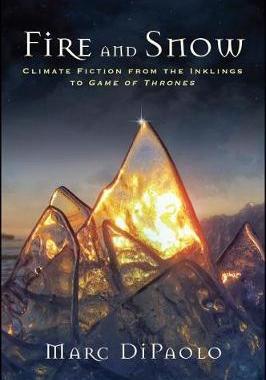 [预订]Fire and Snow: Climate Fiction from the Inklings to Game of Thrones 9781438470467