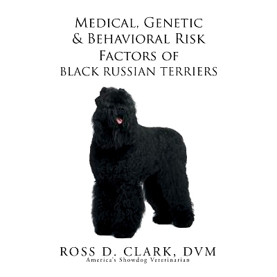 预订 Medical, Genetic & Behavioral Risk Factors of Black Russian Terriers: 9781503529786