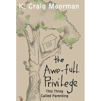 预订 The Awe-Full Privilege: This Thing Called Parenting: 9781449777074