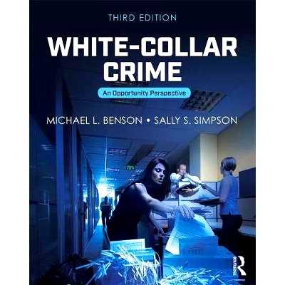 预订 White-Collar Crime: An Opportunity Perspective 解读白领犯罪：便利的视角: 9781138288898