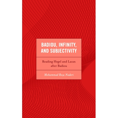 Reading Hegel and Lacan after Badiou