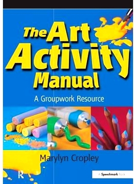 预订 The Art Activity Manual: A Groupwork Resource: 9780863884313