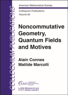 【预订】Noncommutative Geometry, Quantum Fields and Motives 9781470450458