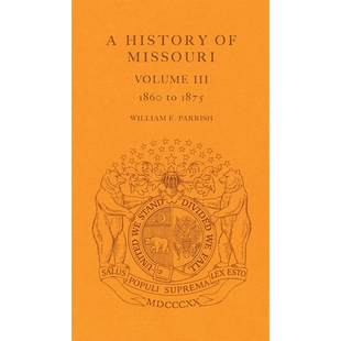 III 预订 1860 1875 History 9780826201485 Missouri Volume